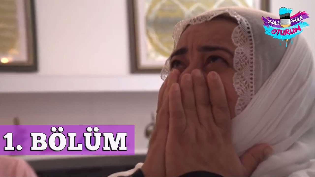 Güle Güle Oturun 1. Bölüm Tek Parça