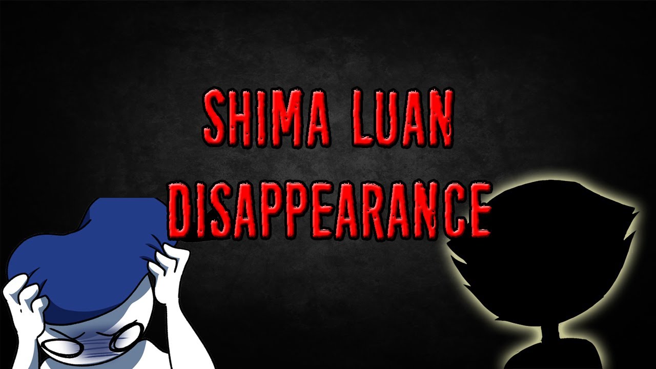 Shima Luan Disappearance Analysis