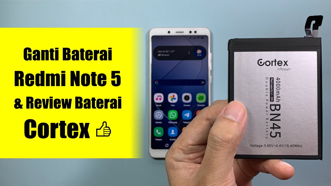 Cara Pasang & Review Baterai Cortex untuk Xiaomi Redmi Note 5/5 Pro (Whyred)