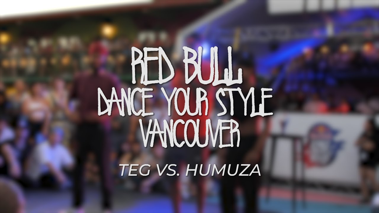 FINAL - Teg vs. Humuza 4K 60FPS | Red Bull Dance Your Style Vancouver 2022