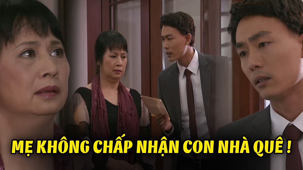 Mẹ tìm mọi cách NGĂN CẢN con trai yêu đương qua lại với GÁI NHÀ QUÊ | Điều Bí Mật | VTV Phim
