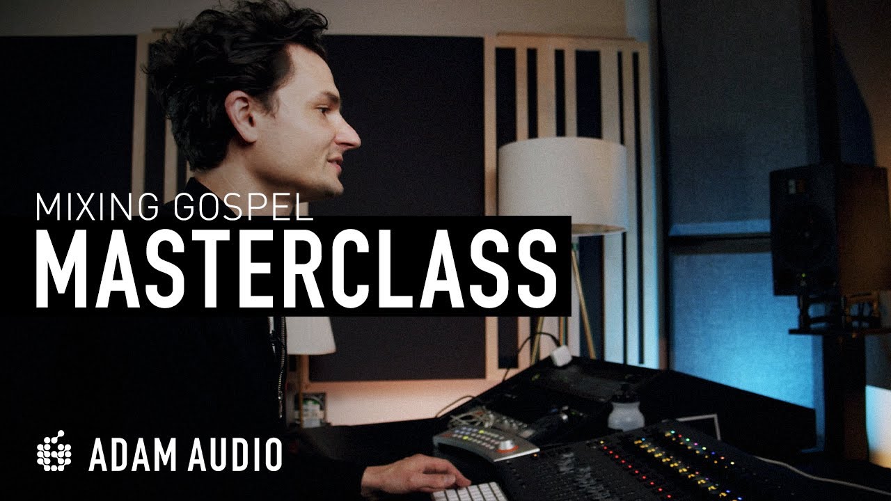 Mixing Gospel Music MASTERCLASS | ADAM Audio