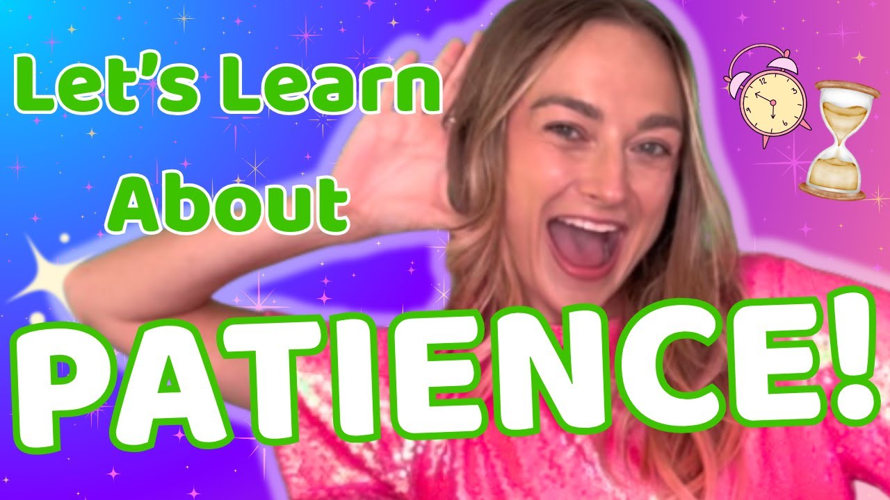 Fun Learning for Kids- Patience and Waiting
