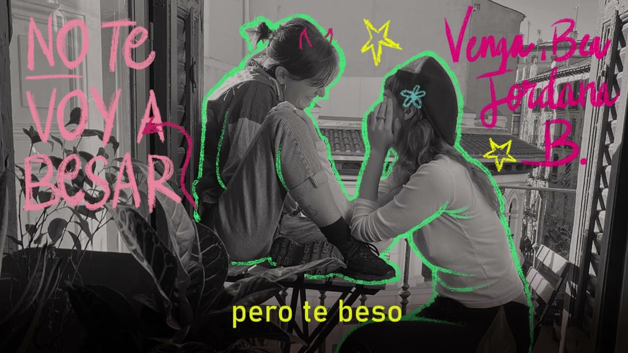 Venga, Bea & Jordana B - No te voy a besar (lyric video)