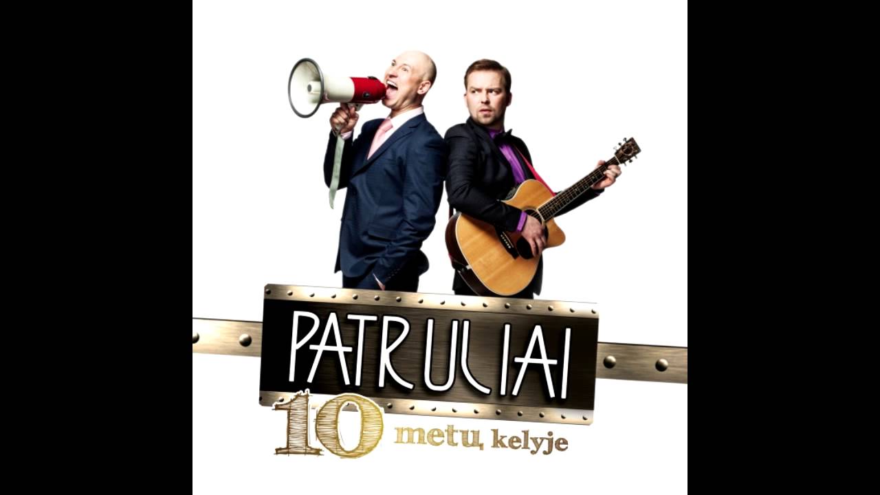 Patruliai - Tariu sudie