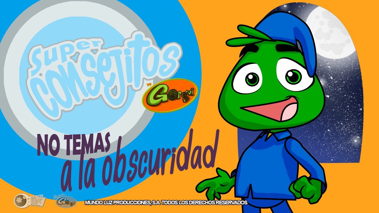 Súper Consejitos de Gorgui No tengas Miedo a la Oscuridad