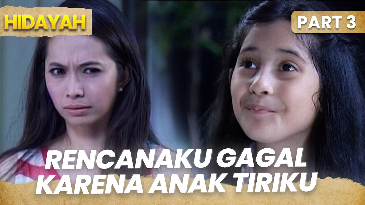 Anak tiriku datang menghancurkan rencanaku | ANAK TIRIKU, ANAK KANDUNGKU | HIDAYAH | PART 3