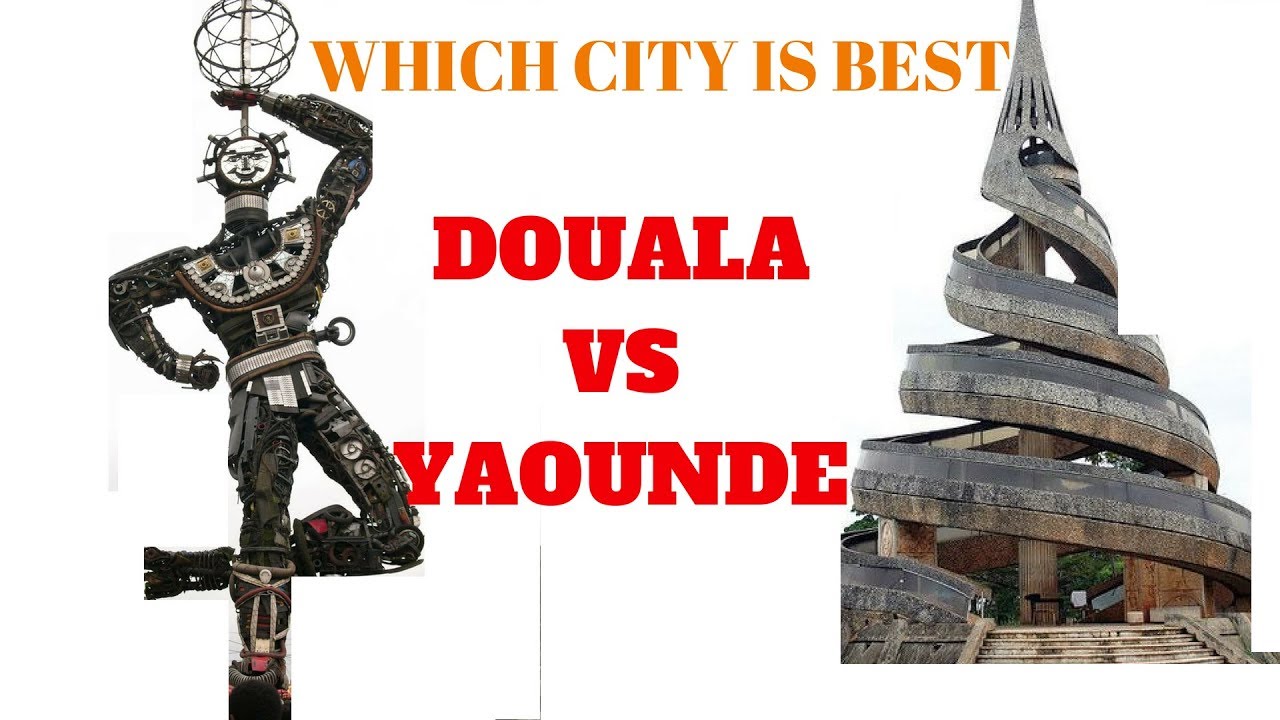 DOUALA Vs YAOUNDE (BATTLE ) WHICH CITY IS BEST?