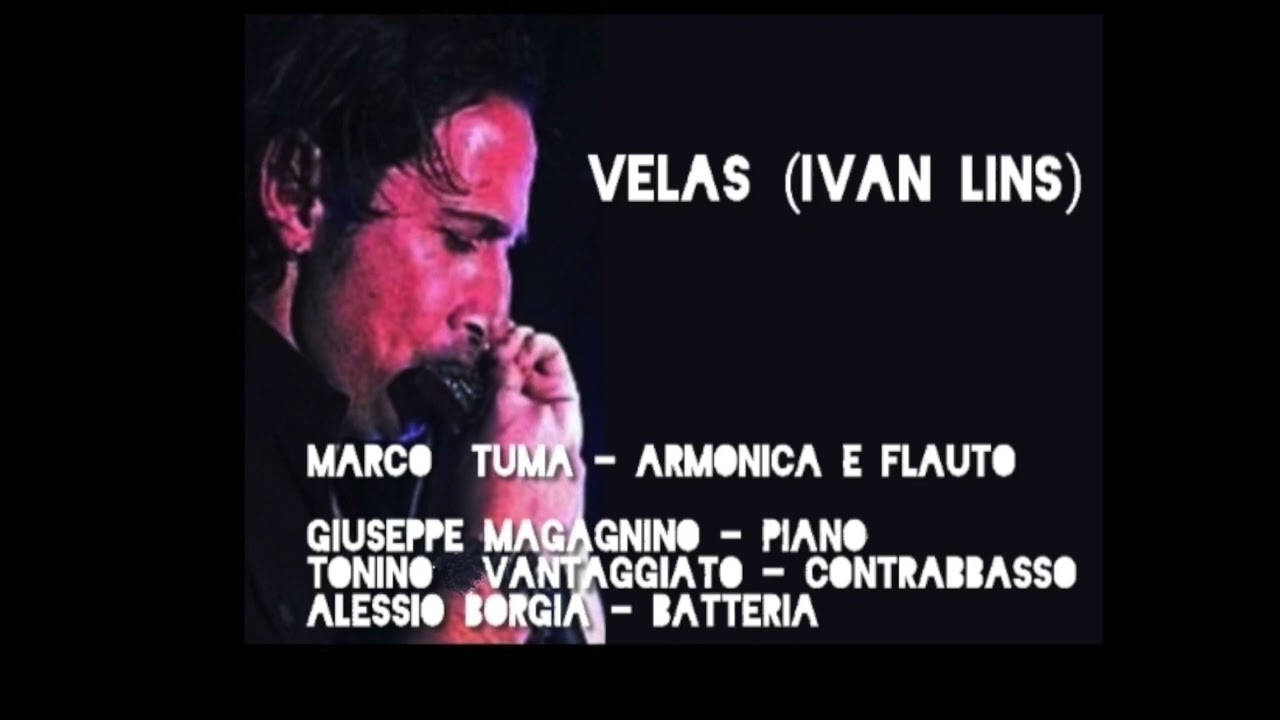 Marco TUMA - Velas Içadas (Ivan Lins)