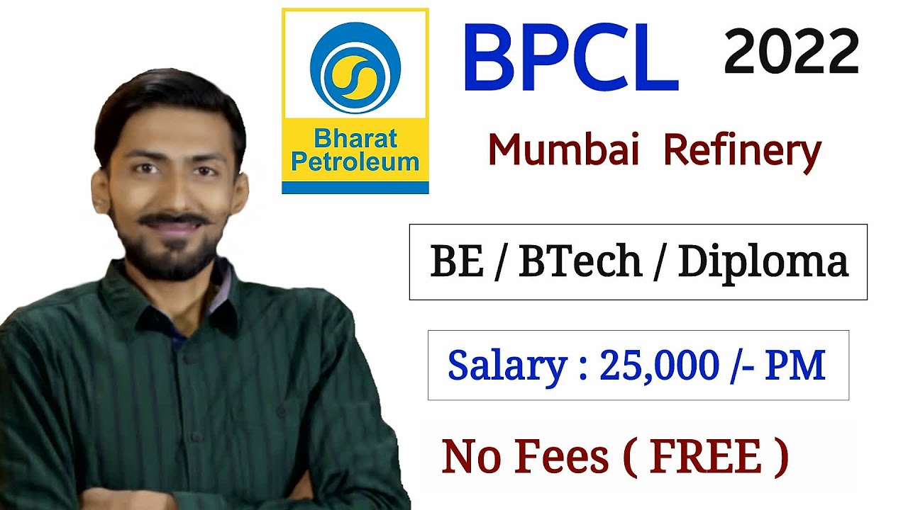 BPCL Mumbai Refinery 2022 | BE/BTech/Diploma | Rs. 25,000/- PM | No Fees (FREE) | Apprenticeship