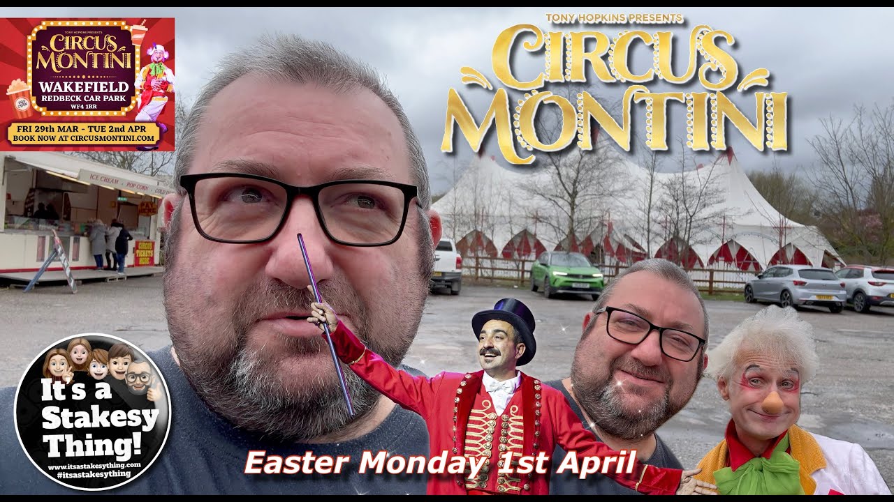 Circus Montini Easter Monday at Wakefield #itsastakesything