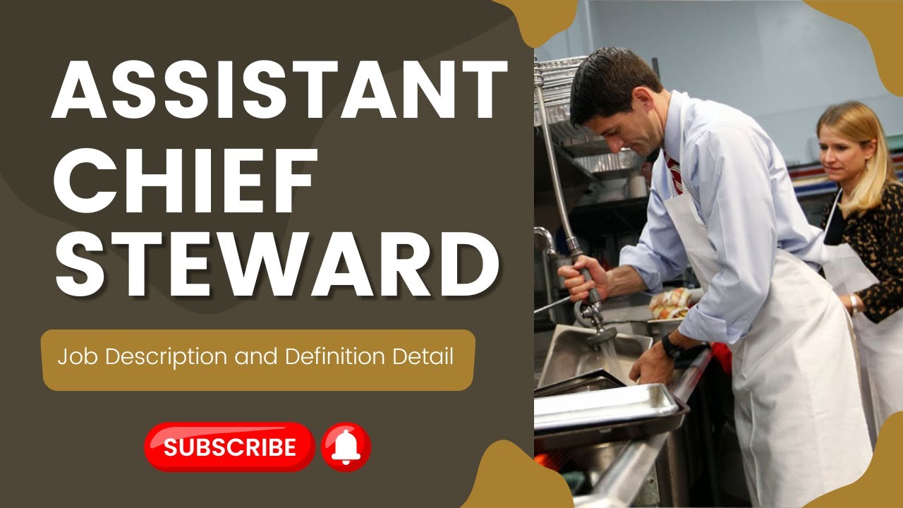 Assistant Chief Steward Job Decription and Definition Detail