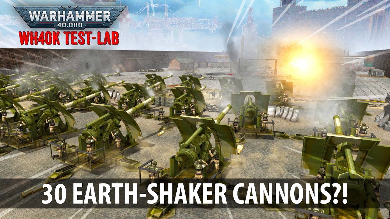 30 EARTHSHAKER Cannons  is BRUTAL!  | WH40K Test Labs