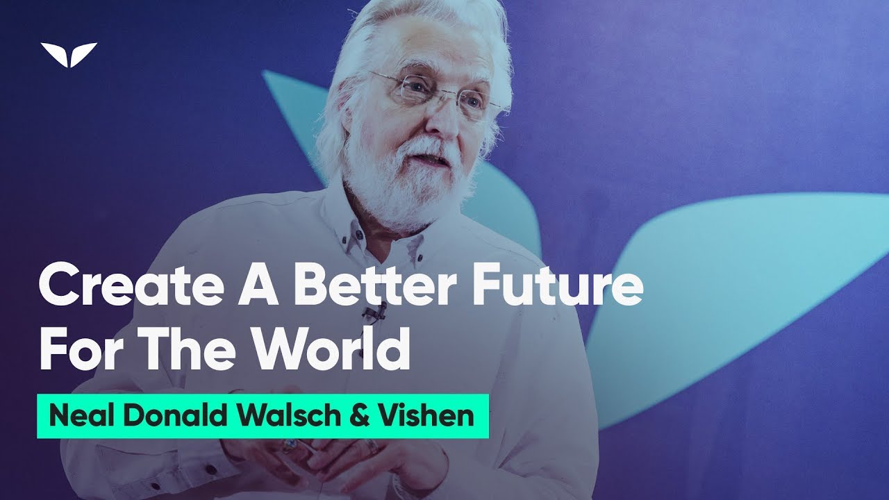 How Can We Create A Better Future For The Next Generation? | Neale Donald Walsch
