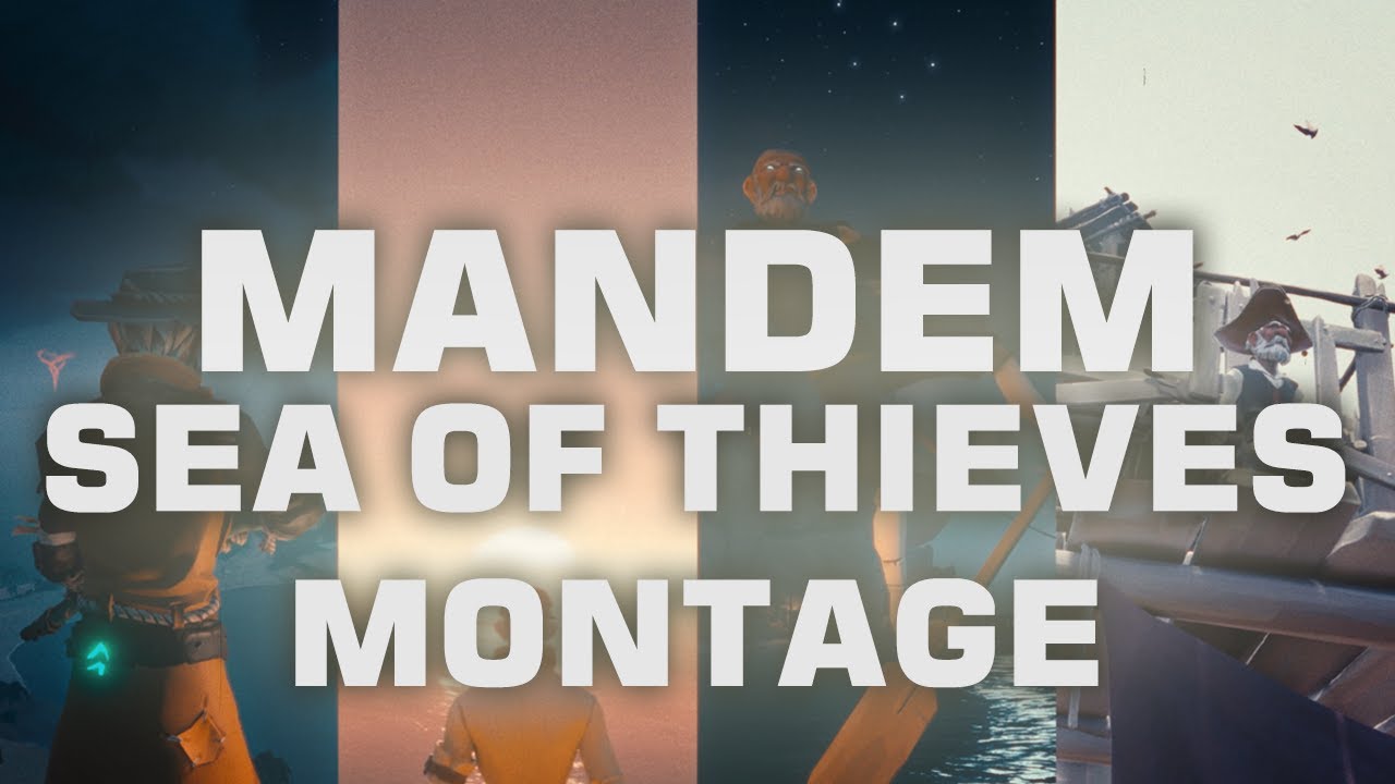 Mandem Sea of Thieves Montage