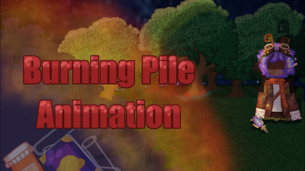 Burning Pile Animation (Forsaken AU)