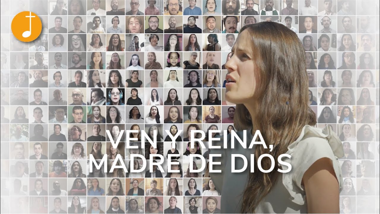 Ven y reina, Madre de Dios | 275 voces - coro virtual | Canto a la Virgen María