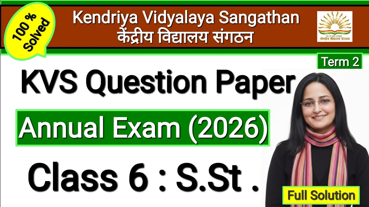 KVS Class 6 Social Science Annual Exam Paper 2026 | SSt Sample Paper Term 2 | Session Ending Exam