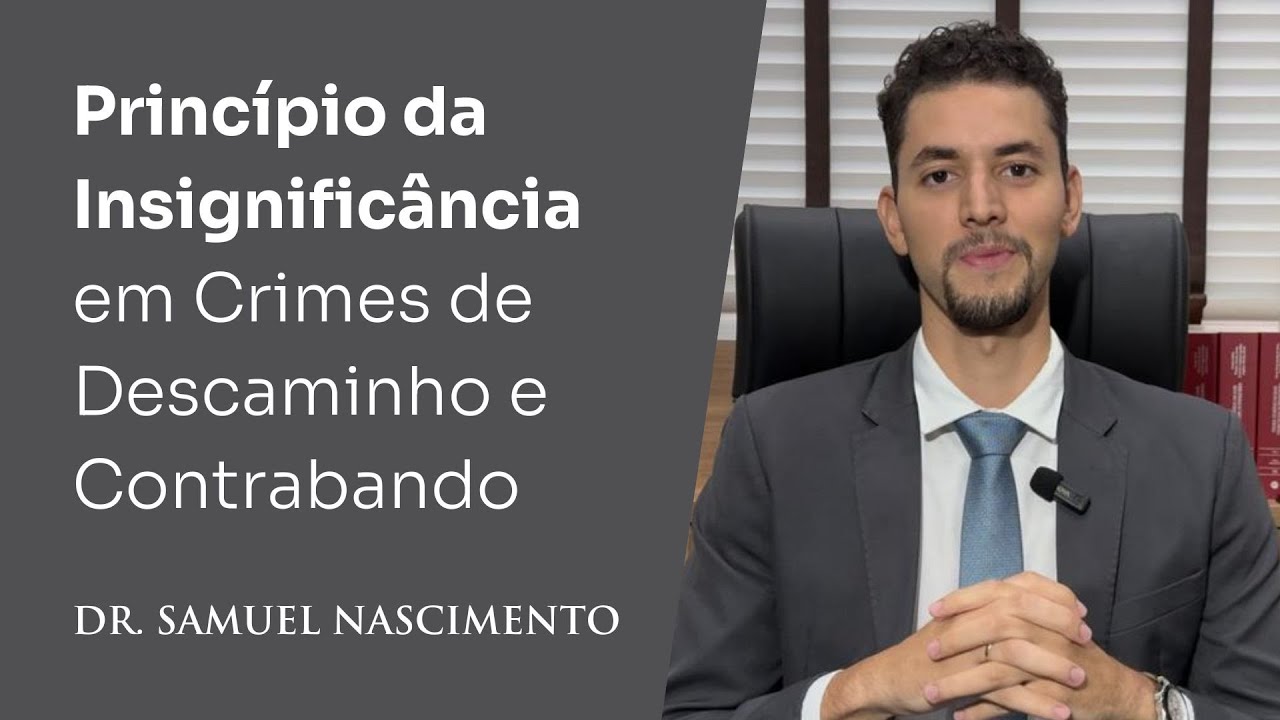 Princípio da Insignificância em Crimes de Descaminho e Contrabando: Entenda o Que Diz a Lei!