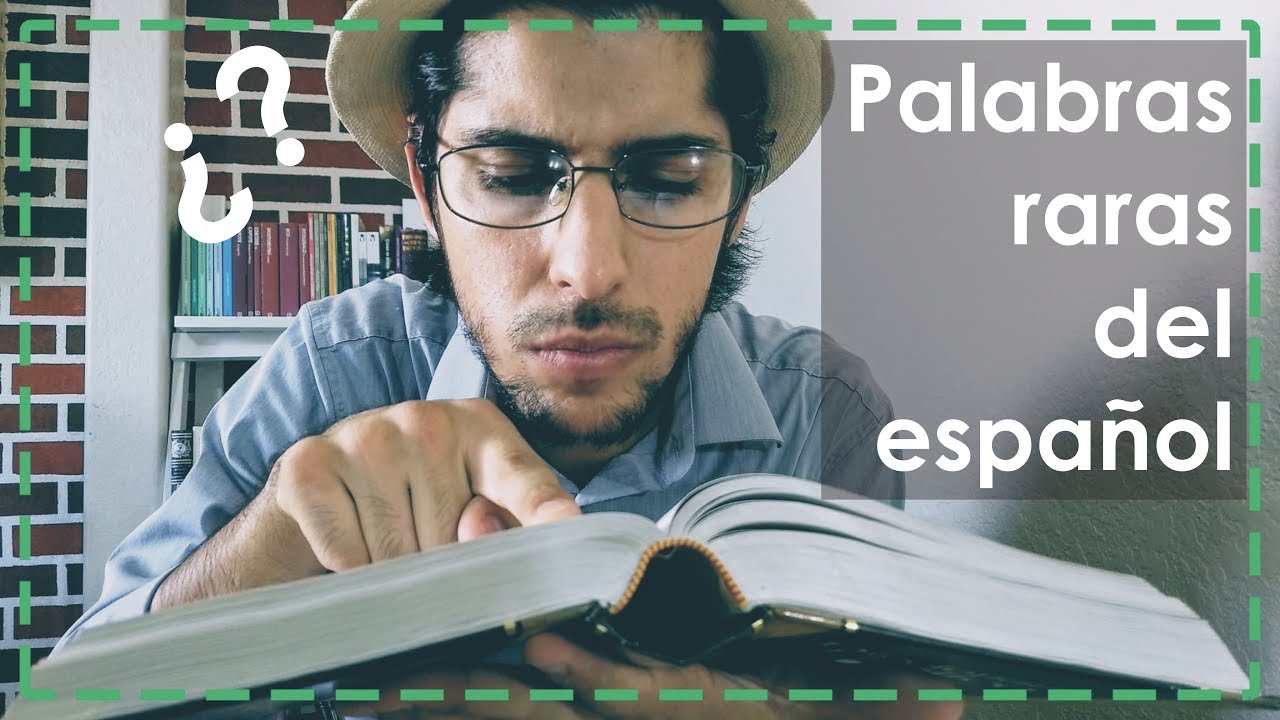 Palabras raras del español
