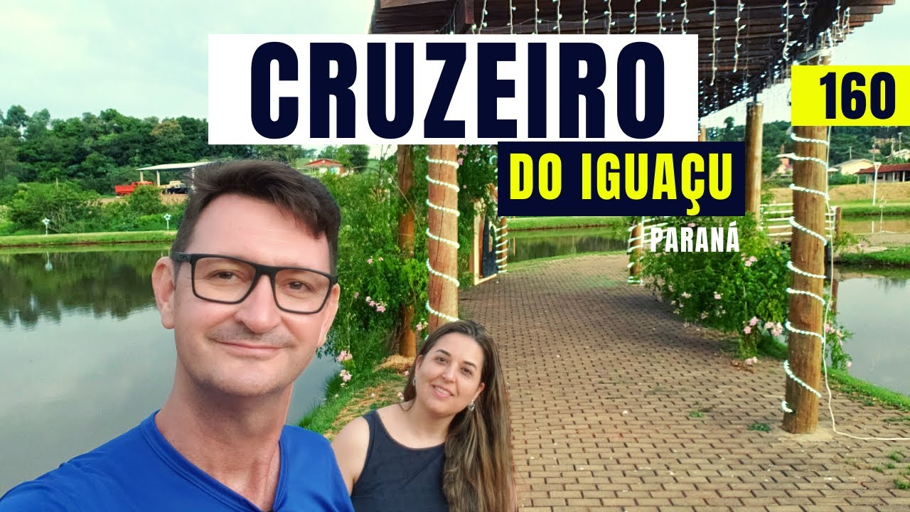 160 🌎  CRUZEIRO DO IGUAÇU PR Como é a cidade de Cruzeiro do Sul no Paraná? O porquê desse nome?
