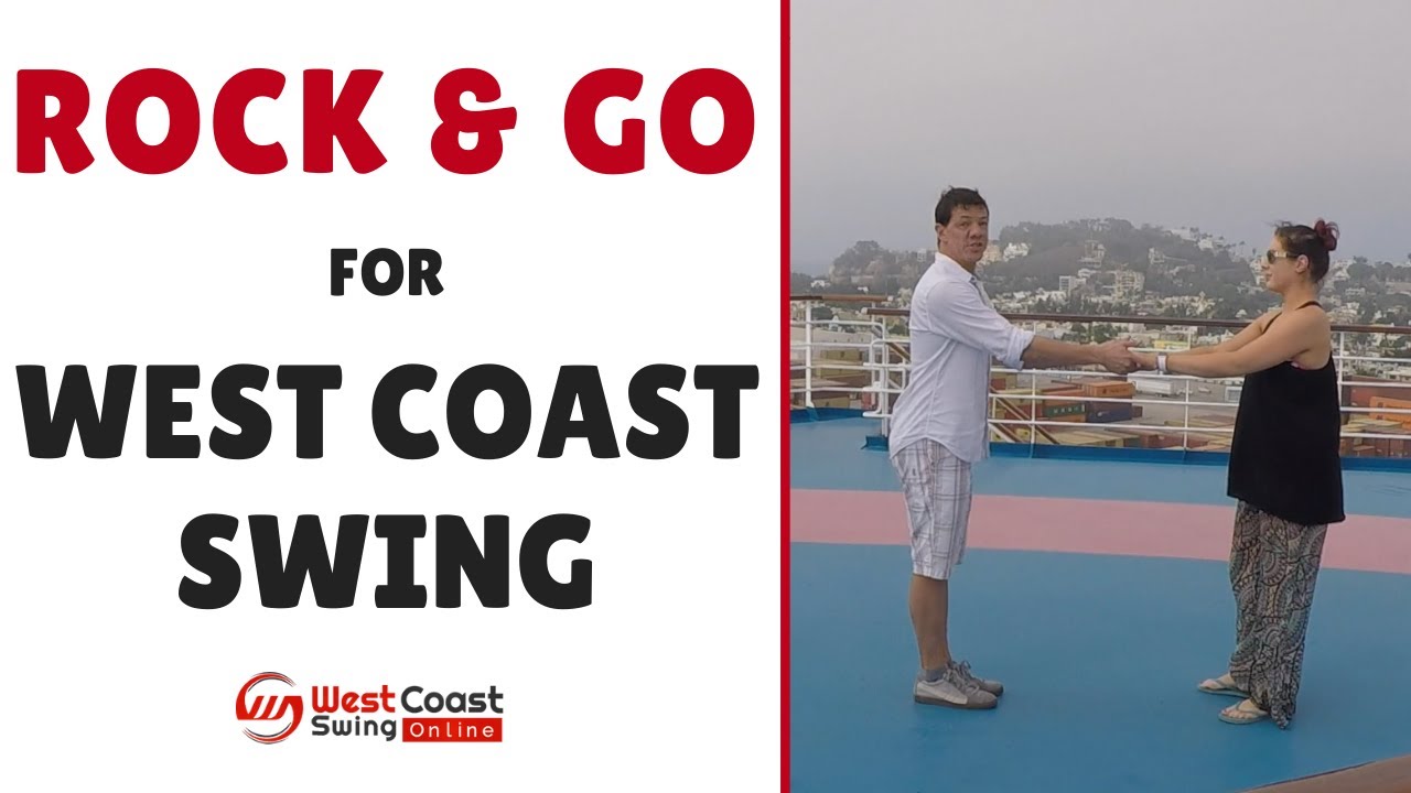 Rock & Go for West Coast Swing