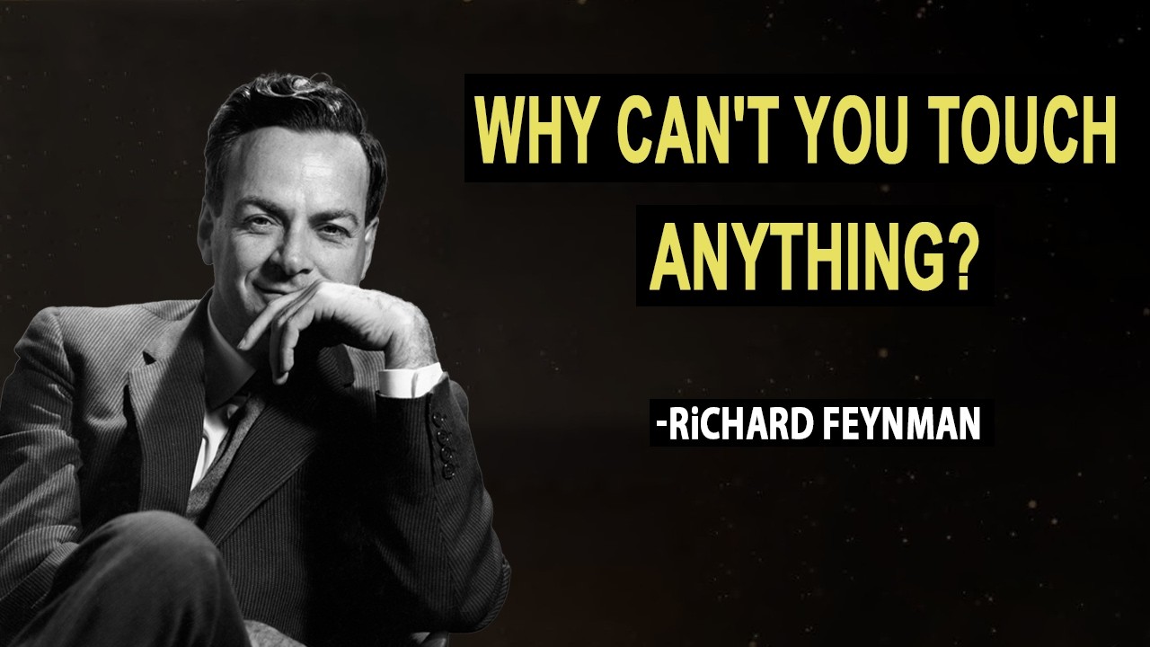 Why Can't You TOUCH Anything? Feynman's Answer Will TERMINATE Your Understanding