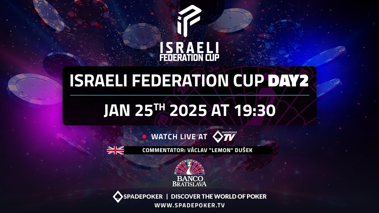 Livestream - Day 2: Israeli Federation Cup Main Event