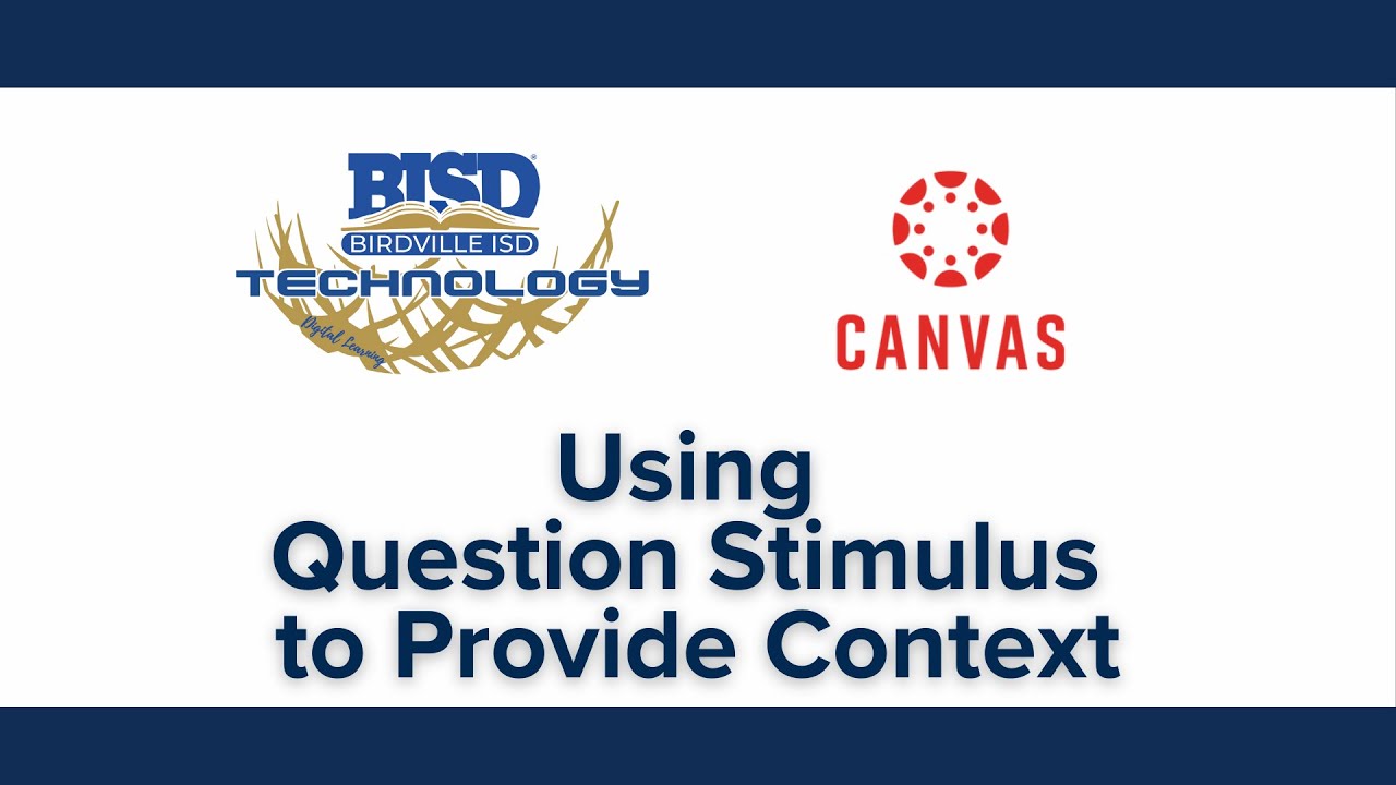 Using Question Stimulus to Provide Context in Canvas New Quizzes