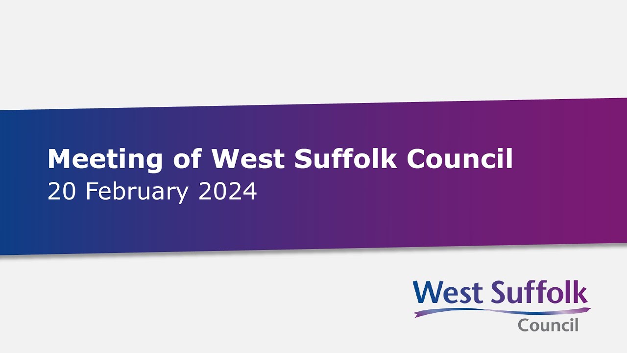 Meeting of West Suffolk Council - 20 February 2024