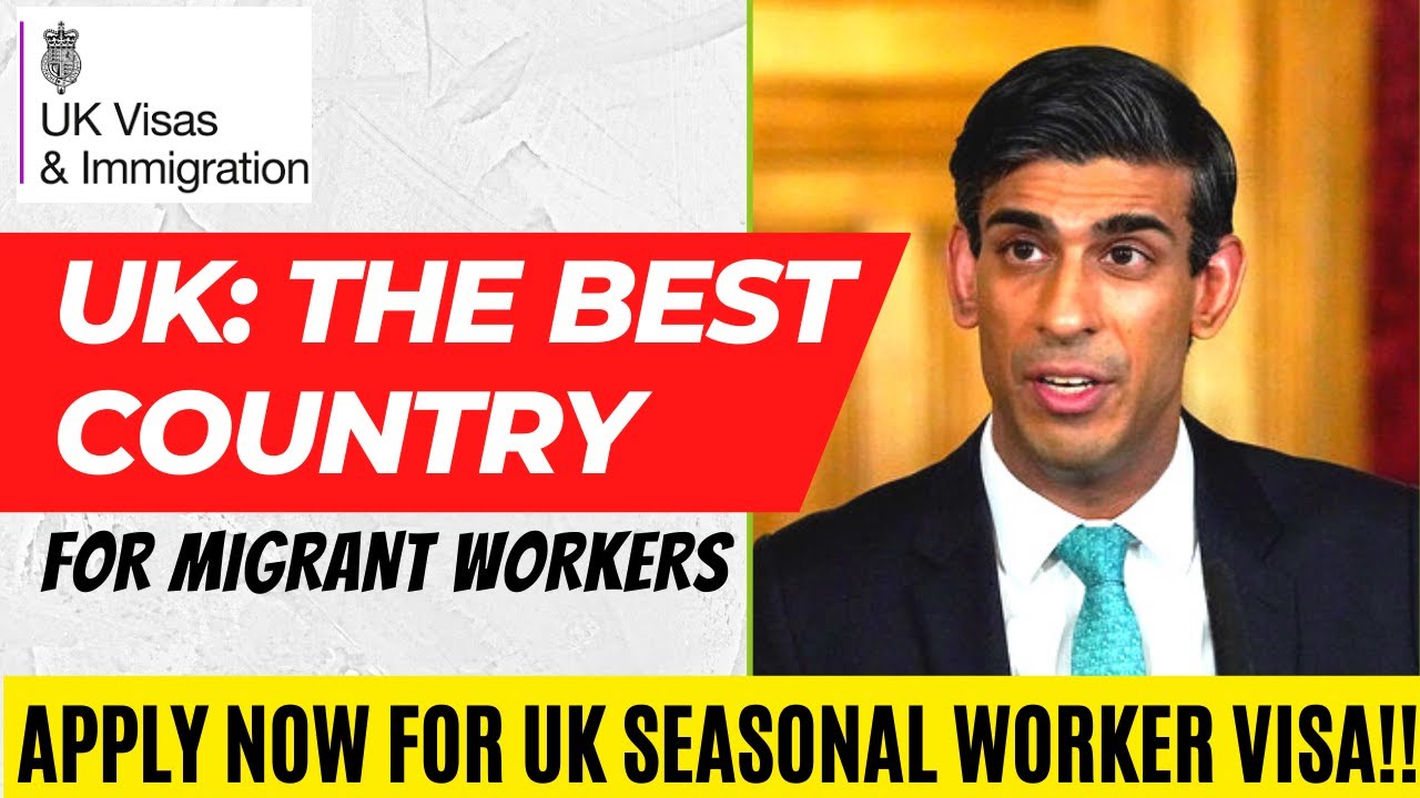 Apply for New UK Work Permit Visa and Seasonal Work Visa 2023: UK easy for Migrant Workers