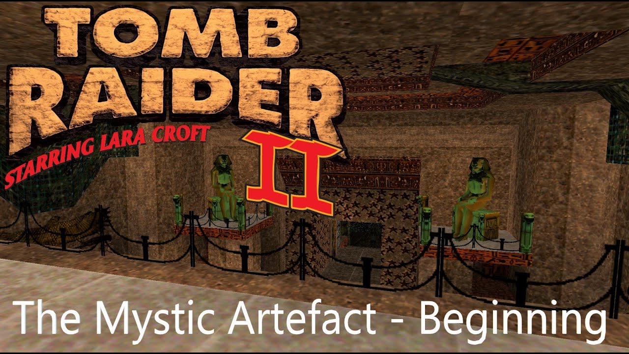 Tomb Raider 2 Custom Level - The Mystic Artefact : Beginning Walkthrough