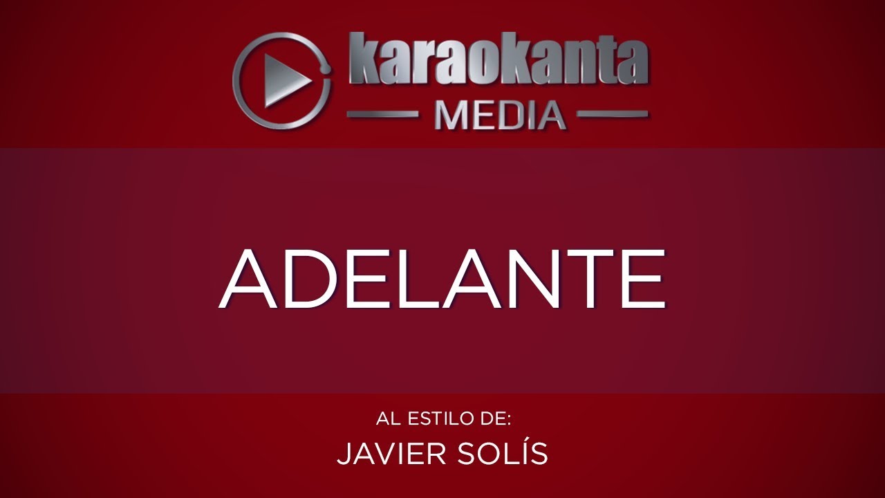 Karaokanta - Javier Solís - Adelante