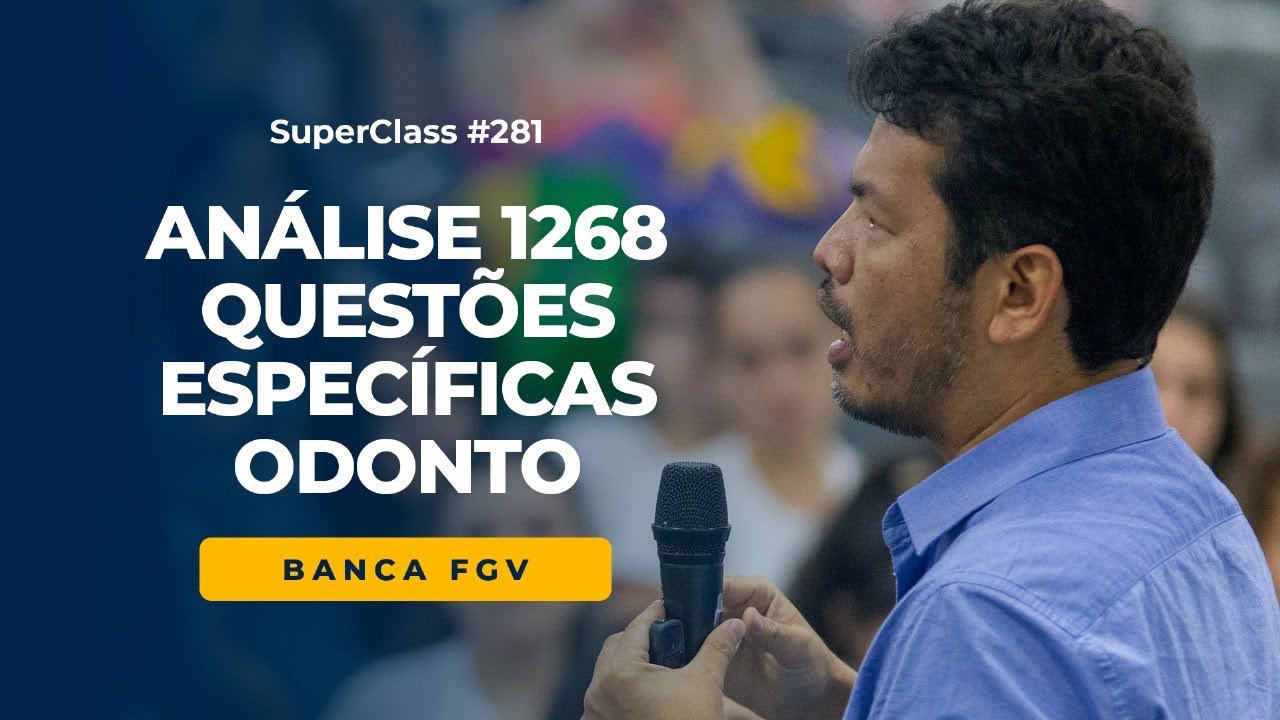 SuperClass #281 Análise 1268 Questões Específicas Odonto Fgv
