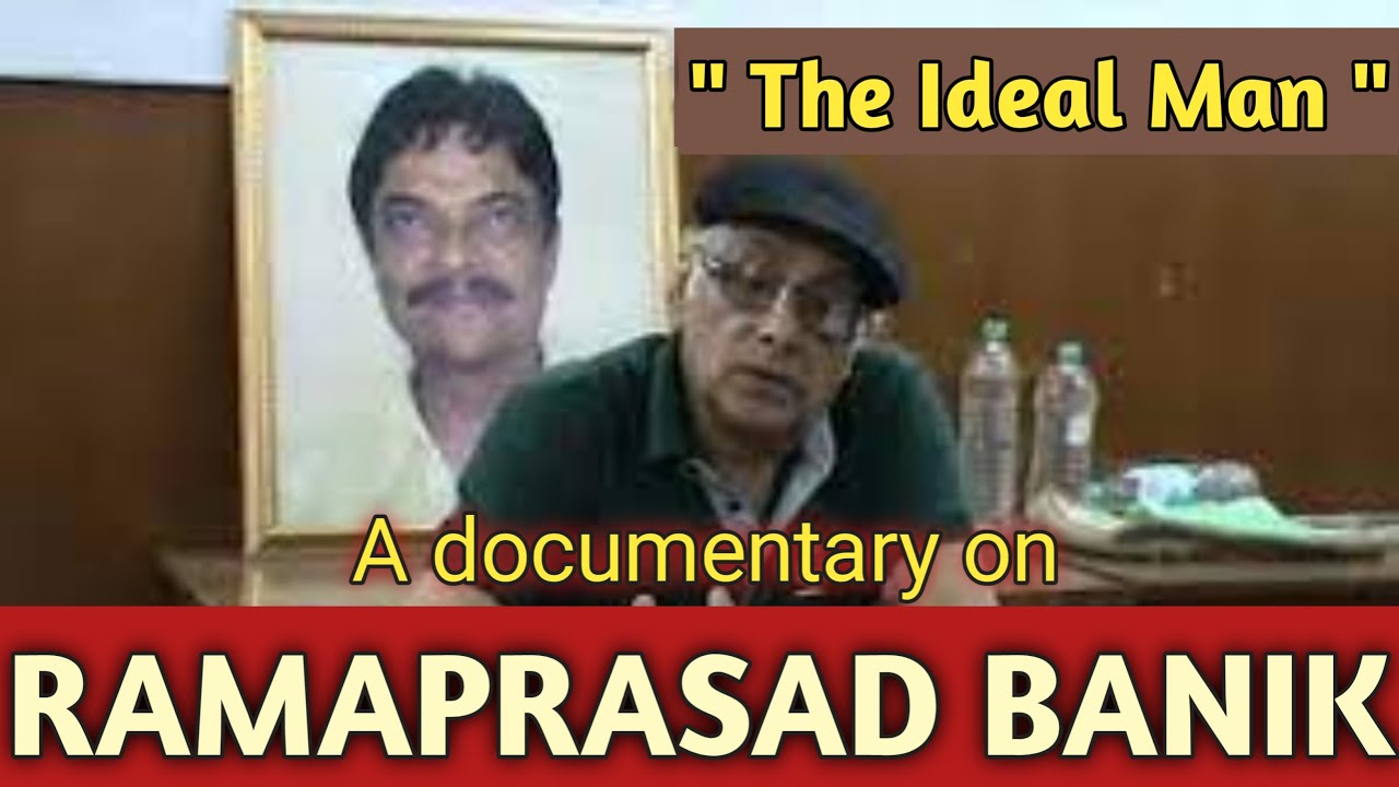 The Ideal Man / RAMAPRASAD BANIK / A Documentary