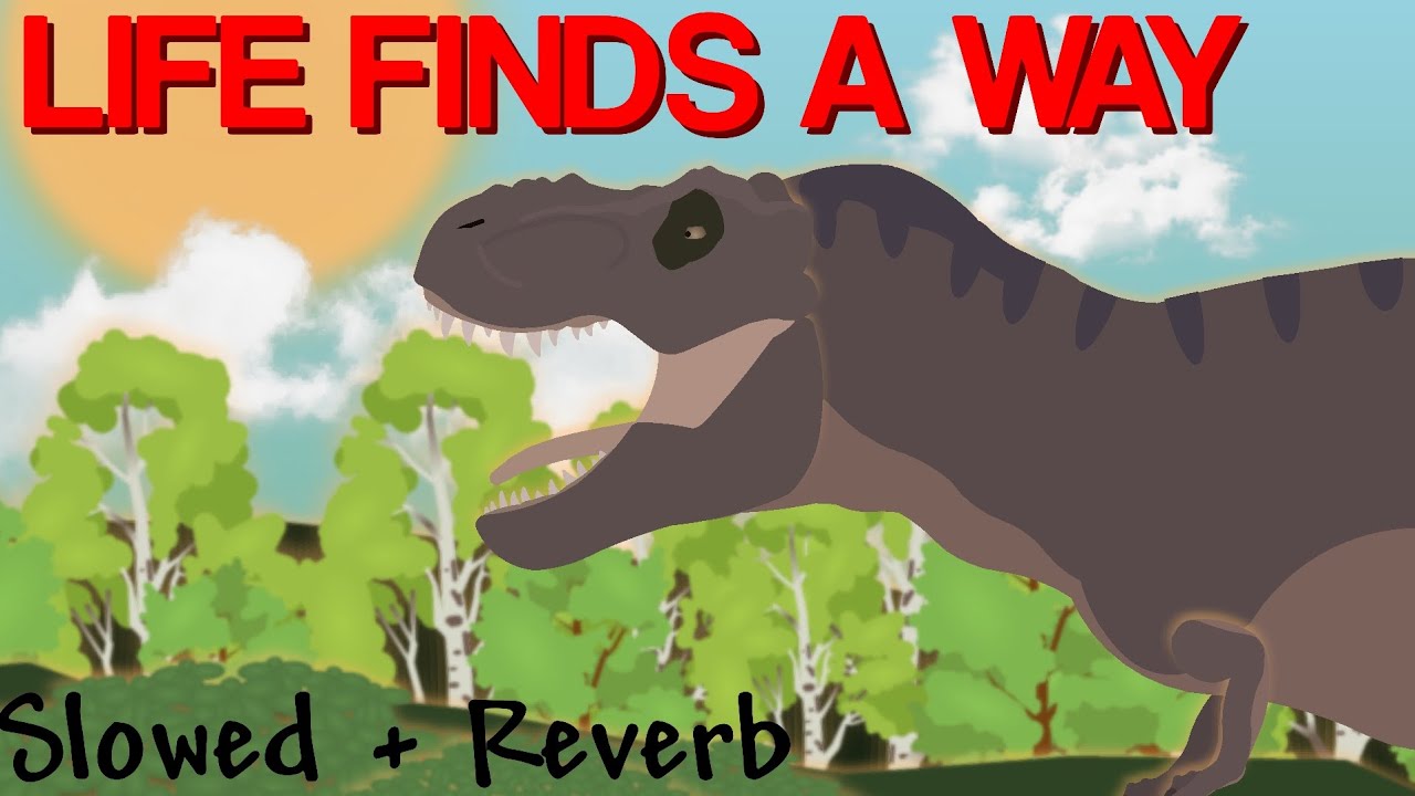 LIFE FINDS A WAY // Slowed + Reverb //(Reupload cuz copyright)