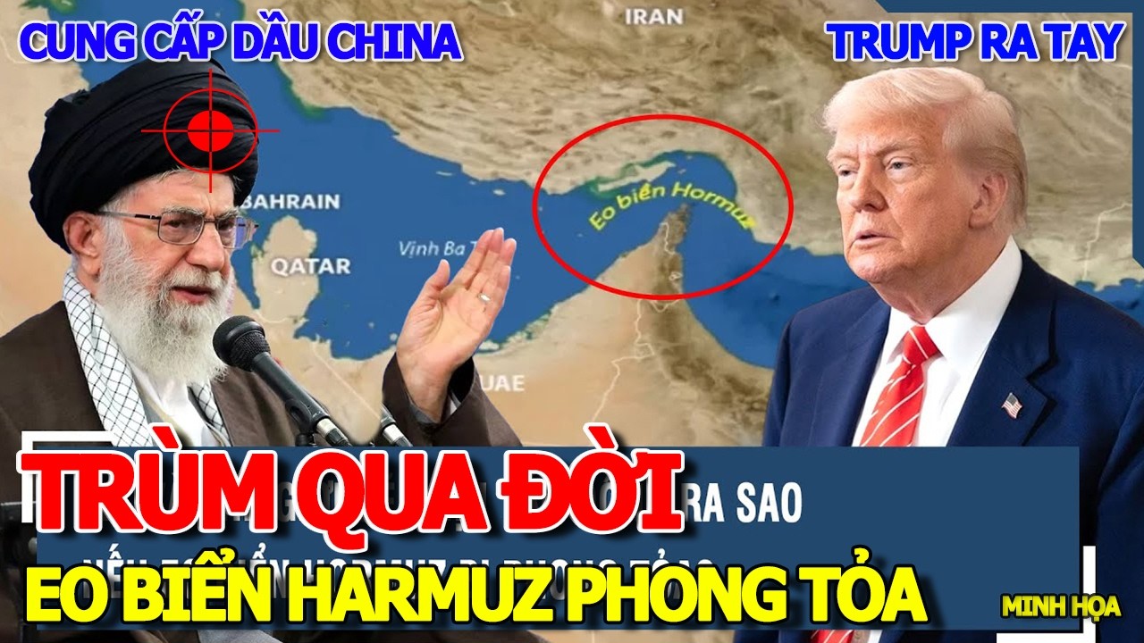 CĂNG RỒI - ÔNG TRÙM HỒI GIÁO QUA ĐỜI & EO BIỂN HARMUZ CUNG CẤP DẦU CHO TRUNG QUỐC TÊ LIỆT ĐÓNG CỬA