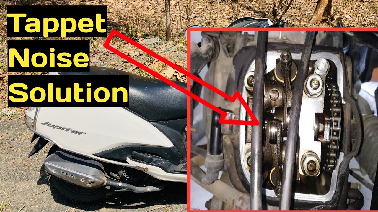 Tvs Jupiter Tappet Sound Problem Solution