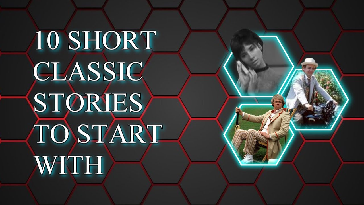 10 Shortest Classic Doctor Who stories for Beginners