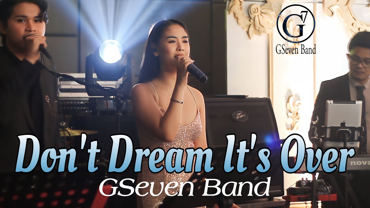DON'T DREAM IT'S OVER | GSEVEN BAND LIVE