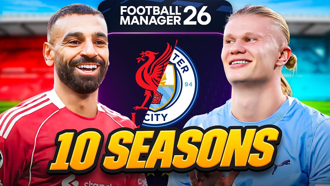 We Takeover Liverpool & Man City For 10 Seasons