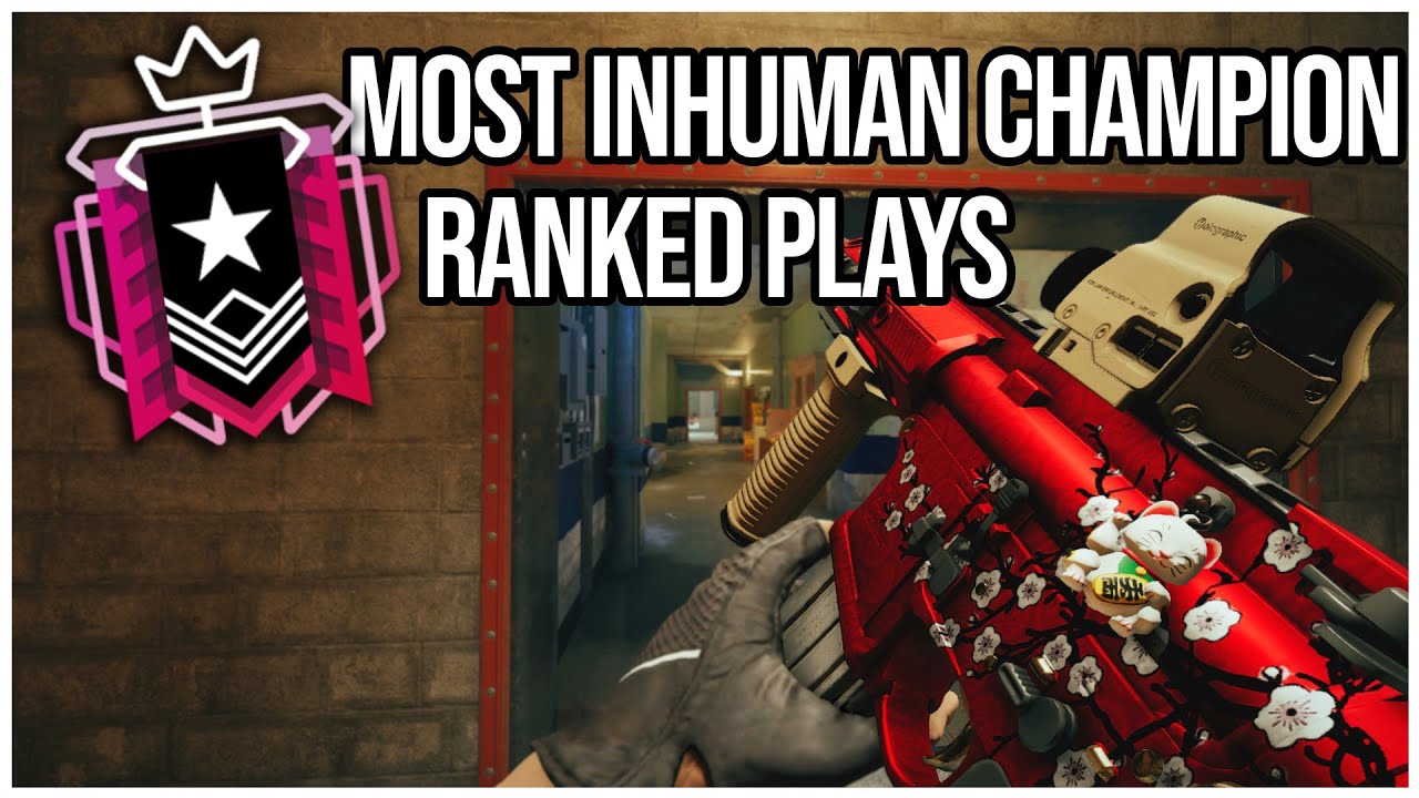 Most Inhuman Champion Ranked Plays - Rainbow Six Siege