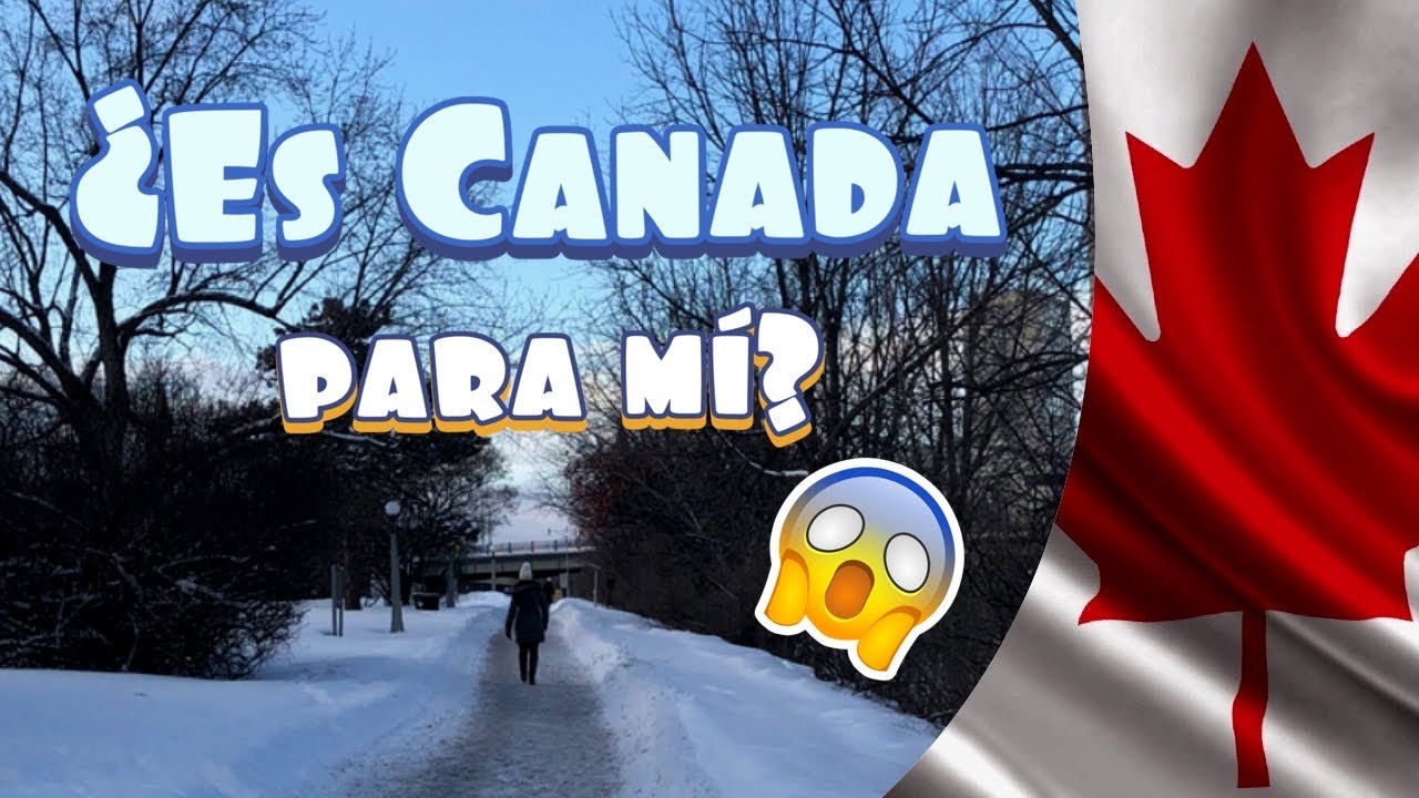 ¿Porqué Canadá puede no ser para ti?