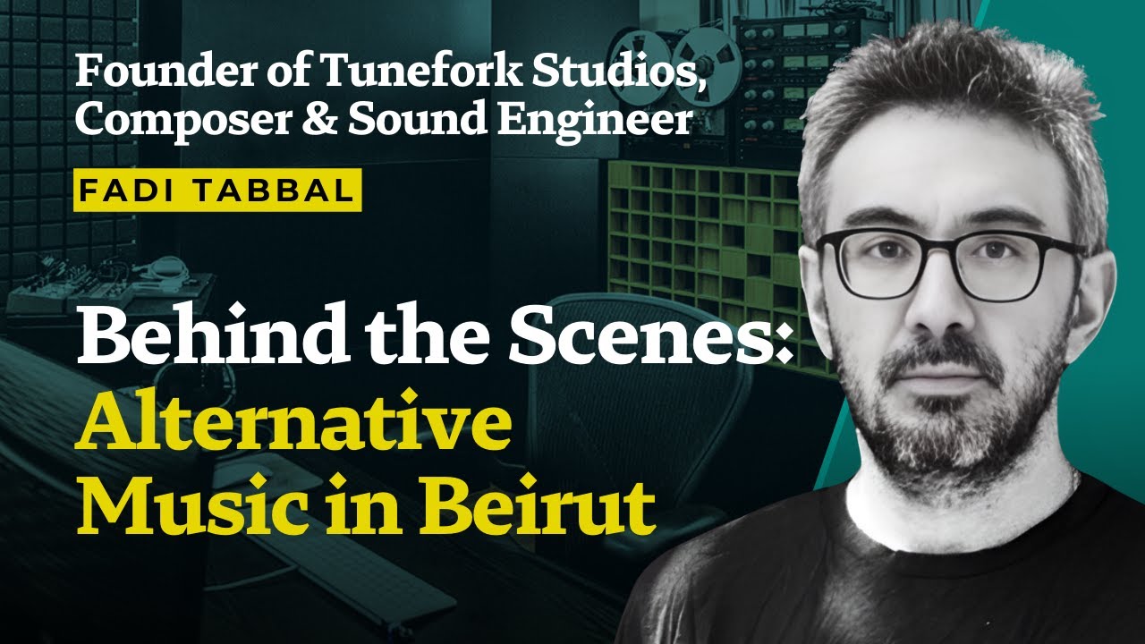 Behind the Scenes: Alternative Music in Beirut | Fadi Tabbal