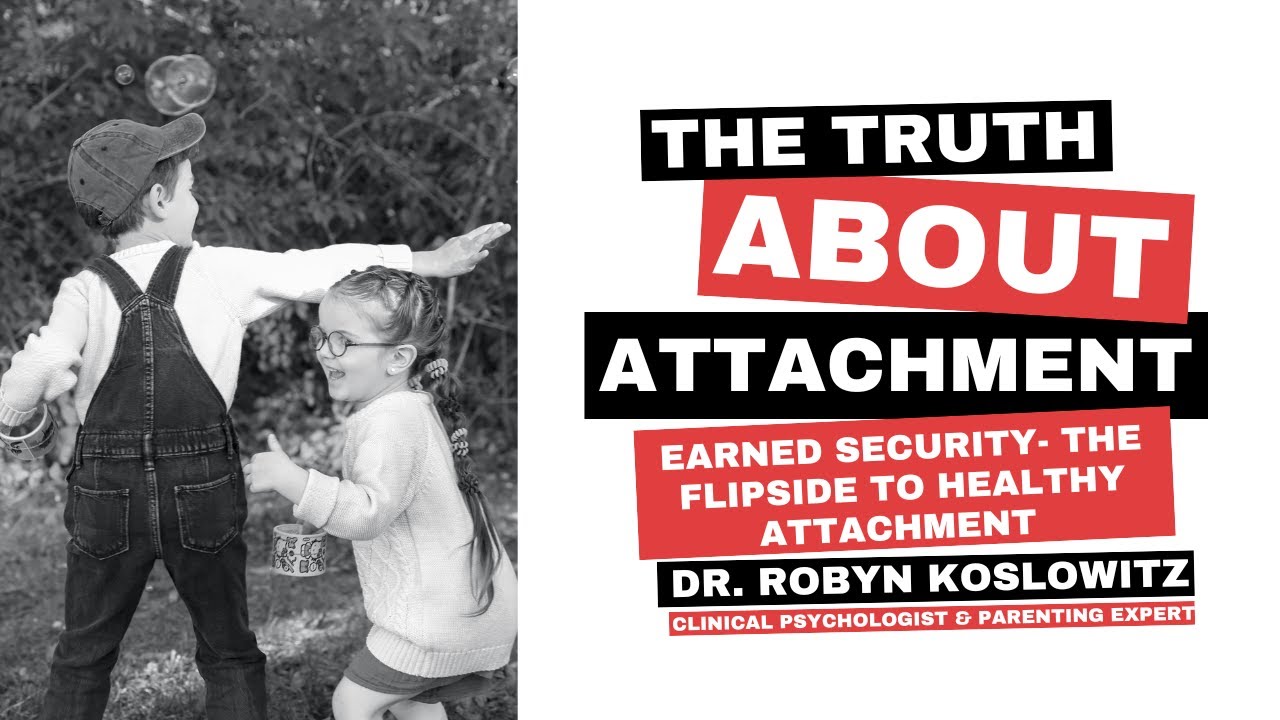 What is Earned Security? The Truth About Healthy Attachment From a Child Psychologist ❤️&zwj;🩹