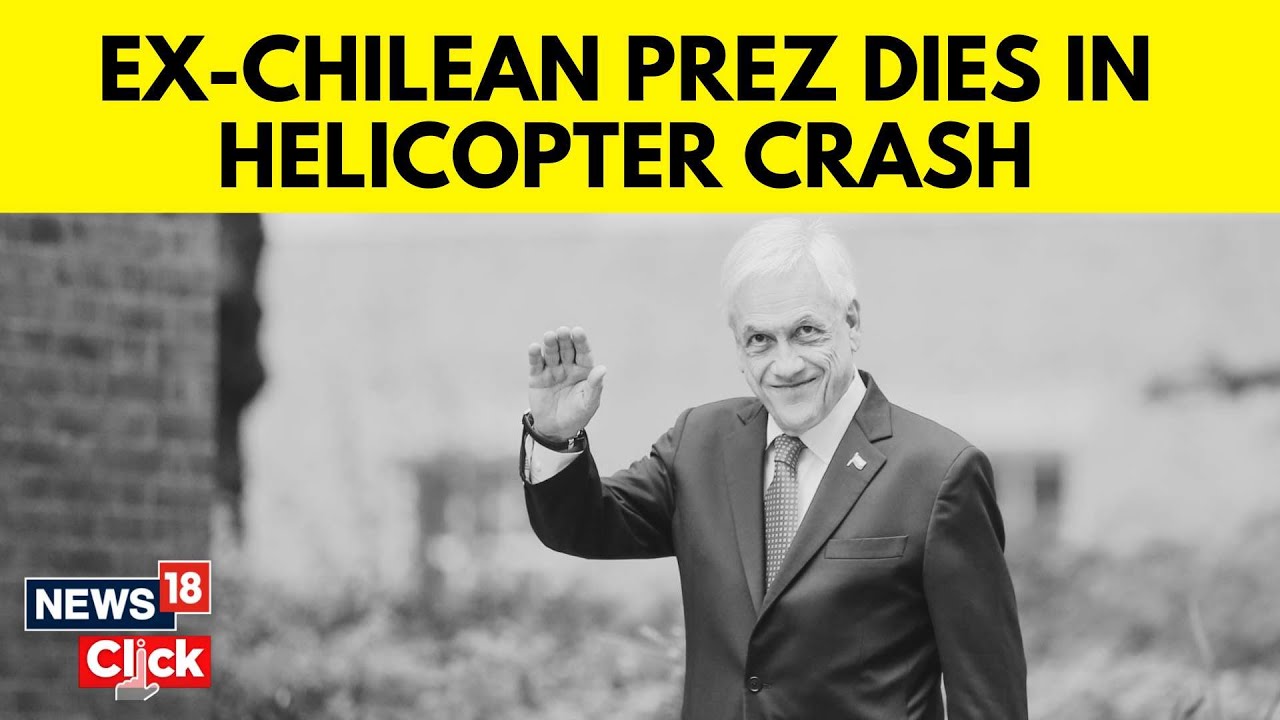 Chile News | Sebastian Pinera | Former President Killed In Helicopter Crash | N18V