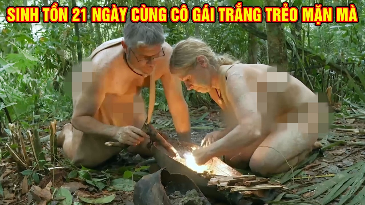 Sinh Tồn 21 Ngày Cùng Cô Gái Trắng Trẻo Mặn Mà | Thử Thách Sinh Tồn 21 Ngày Hoang Dã - P62