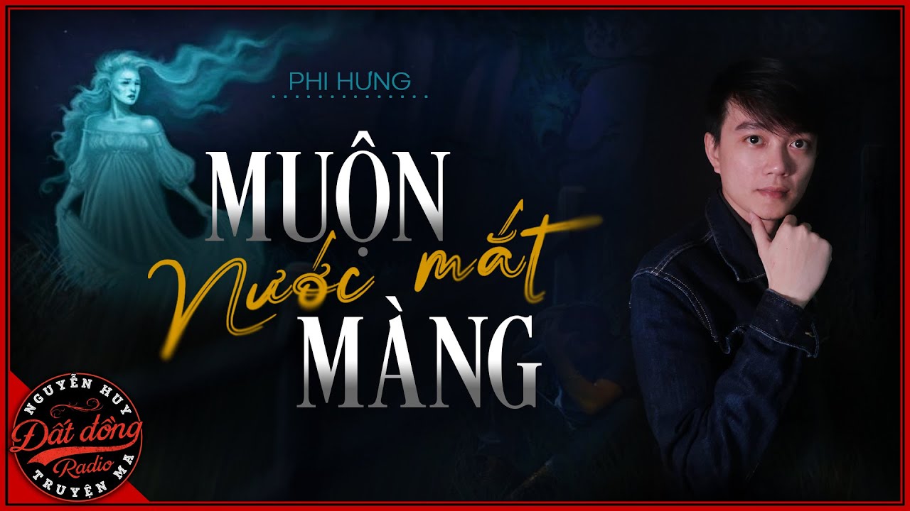 Truyện ma : NƯỚC MẮT MUỘN MÀNG - Bi kịch đau thương cho mối tình vụng trộm