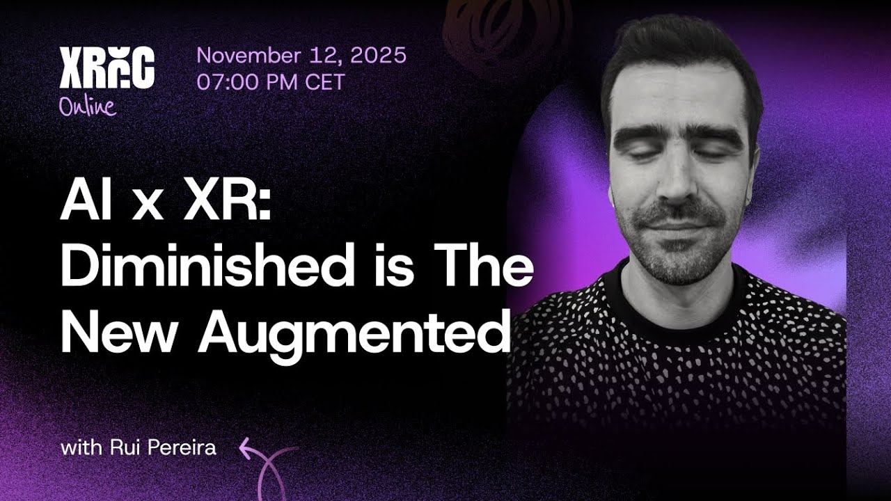 XR x AI: Diminished — это новое дополненное: Руй Перейра