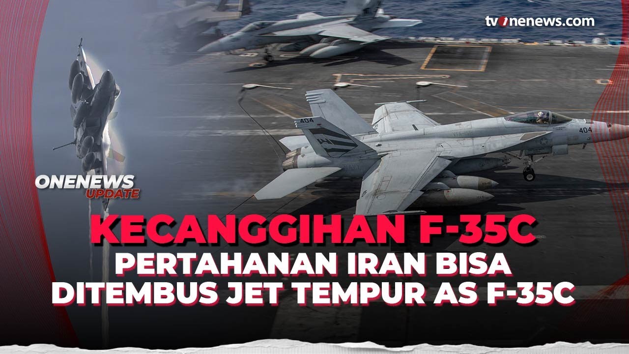 Terungkap! Jet Tempur F-35C Jadi Satu-satunya Pesawat yang Bisa Tembus Iran | OneNews Update